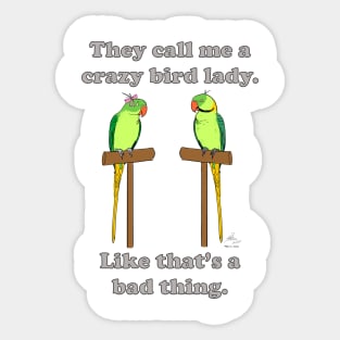 Crazy Bird Lady with Indian Ringneck Parrots Sticker